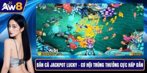 Bắn cá Jackpot Lucky