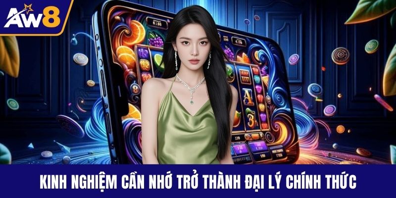 Đại Lý Chính Thức AW8 Thu Nhập Cao Nhiều Ưu Đãi Hấp Dẫn Kinh nghiệm cần nhớ trở thành đại lý chính thức