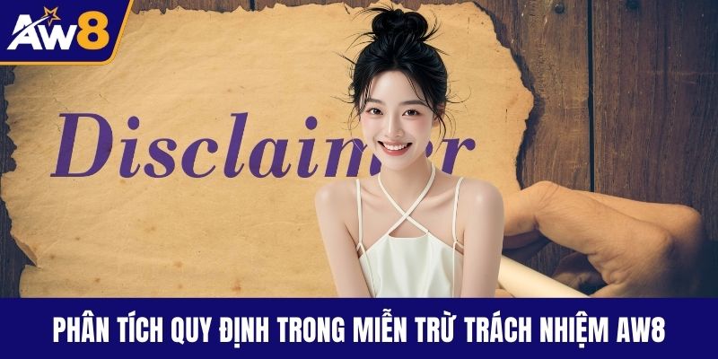 Miễn trừ trách nhiệm Phân tích quy định trong miễn trừ trách nhiệm AW8
