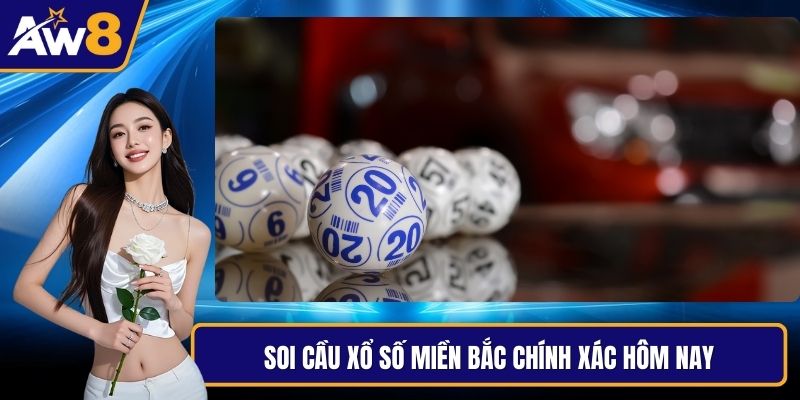 Soi cầu xổ số miền Bắc