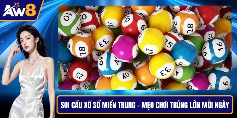 Soi cầu xổ số miền Trung