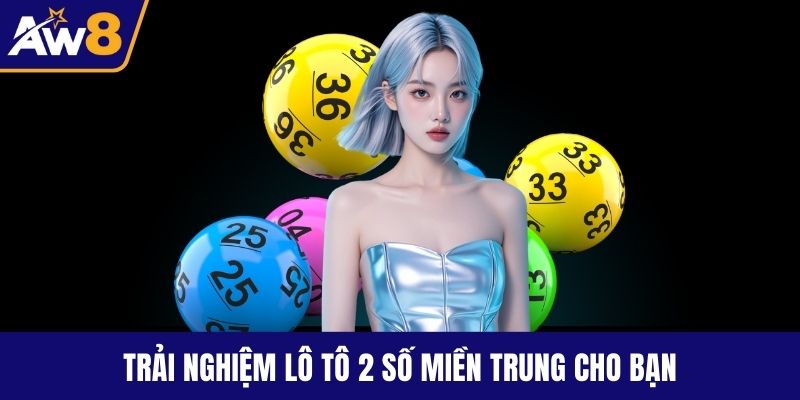 Soi Cầu Xổ Số Miền Trung - Mẹo Chơi Trúng Lớn Mỗi Ngày Trải nghiệm lô tô 2 số miền Trung cho bạn